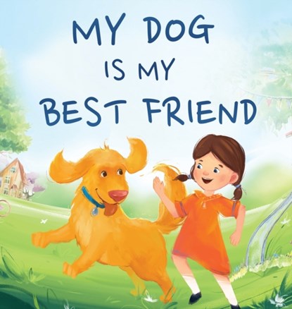 My Dog Is My Best Friend, Jennifer L Trace ; Qwiggle Club - Gebonden - 9781954392601