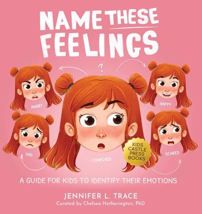 Name These Feelings, TRACE,  Jennifer L - Gebonden - 9781954392700
