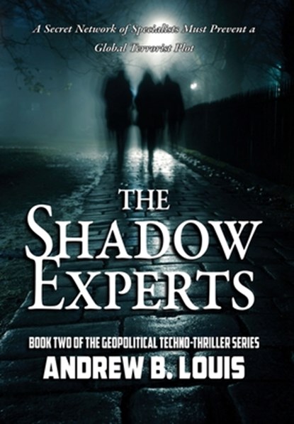 The Shadow Experts, Andrew B Louis - Gebonden - 9781954396081
