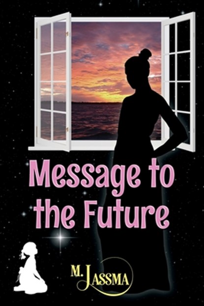 Message to the Future, M Jassma - Paperback - 9781954396166
