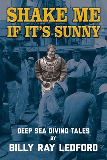 Shake Me If It's Sunny, Billy Ray Ledford - Paperback - 9781954396326