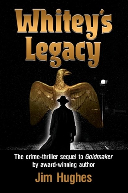Whitey's Legacy, HUGHES,  Jim - Paperback - 9781954396456