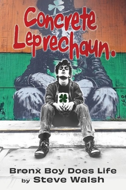 Concrete Leprechaun, Steve Walsh - Paperback - 9781954396760