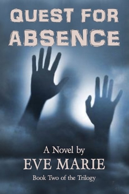 Quest for Absence, Eve Marie - Paperback - 9781954396807
