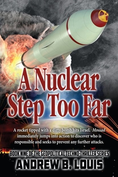 A Nuclear Step Too Far, Andrew B. Louis - Paperback - 9781954396852