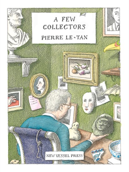A Few Collectors, Pierre Le-Tan - Gebonden - 9781954404045