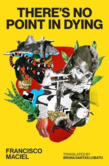There's No Point in Dying, Francisco Maciel - Paperback - 9781954404397