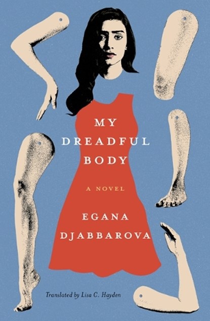 My Dreadful Body, Egana Djabbarova - Paperback - 9781954404410