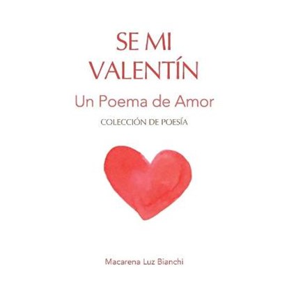 Se Mi Valentin, BIANCHI,  Macarena Luz - Paperback - 9781954489356