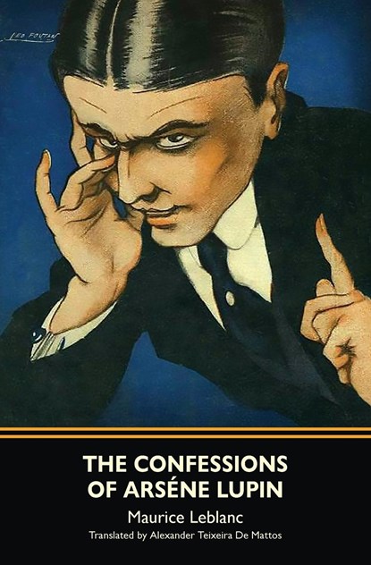 The Confessions of Arsene Lupin (Warbler Classics), Maurice LeBlanc - Paperback - 9781954525474