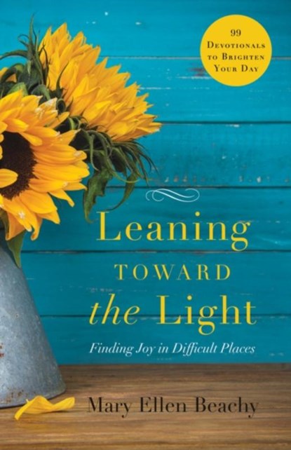 Leaning Toward the Light, Mary Ellen Beachy - Paperback - 9781954533134