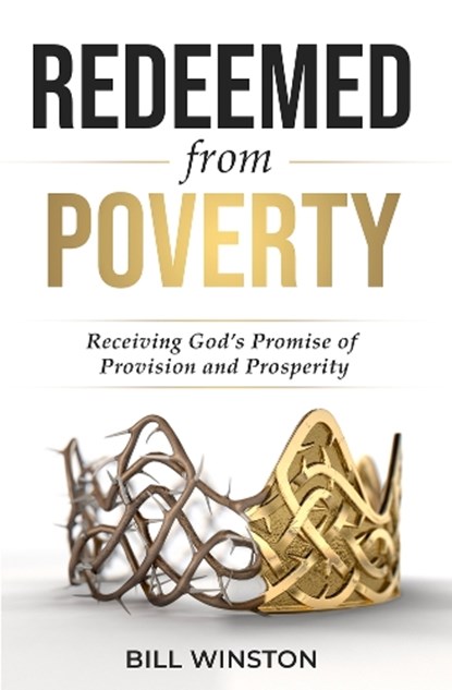 Redeemed from Poverty, Bill Winston - Paperback - 9781954533578