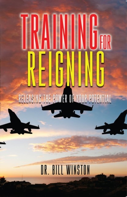 Training for Reigning, Bill Winston - Paperback - 9781954533820