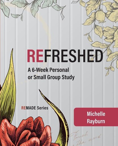 Refreshed, Michelle Rayburn - Paperback - 9781954576070