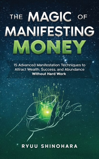The Magic of Manifesting Money, Ryuu Shinohara - Paperback - 9781954596030