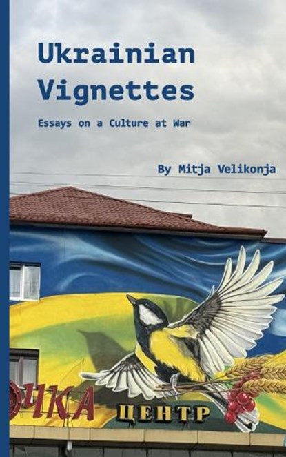Ukrainian Vignettes, Mitja Velikonja - Paperback - 9781954600270