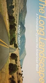The Long Landscape - Peter Delpeut - 9781954600829