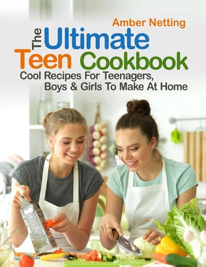 The Ultimate Teen Cookbook, Amber Netting - Paperback - 9781954605305