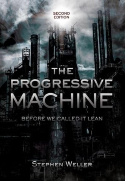 The Progressive Machine, Stephen Weller - Gebonden - 9781954614390