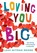 Loving You Big, Leah Moore - Gebonden - 9781954614604