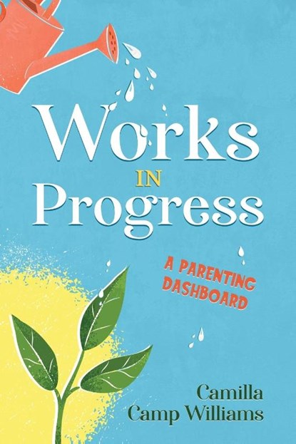 Works In Progress, Camilla Camp Williams - Paperback - 9781954618268
