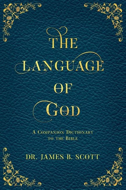 The Language of God, Scott James B Scott - Paperback - 9781954618411