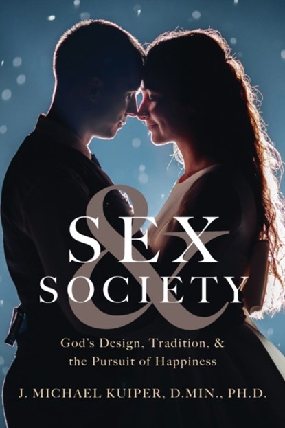 Sex & Society, J Michael Kuiper - Paperback - 9781954618473