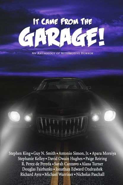 It Came from the Garage!, Stephen King ; Guy N Smith ; Antonio Simon - Paperback - 9781954619340