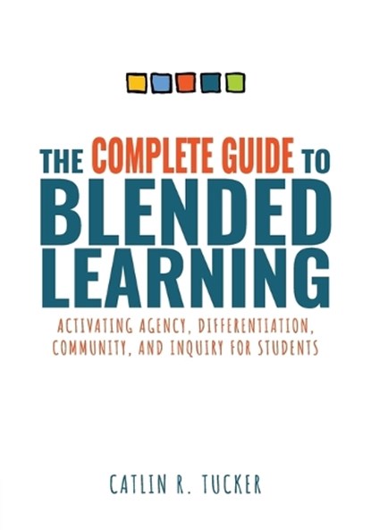 COMP GT BLENDED LEARNING, Catlin R. Tucker - Paperback - 9781954631335