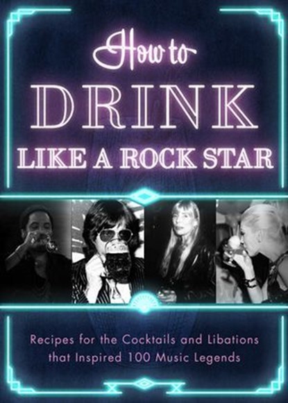 How to Drink Like a Rock Star, Apollo Publishers - Ebook - 9781954641075
