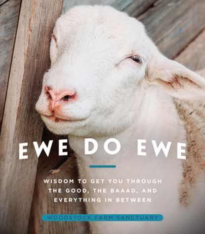 Ewe Do Ewe, Woodstock Farm Sanctuary - Gebonden - 9781954641082