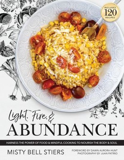 Light, Fire, and Abundance, Misty Bell Stiers - Ebook - 9781954641211