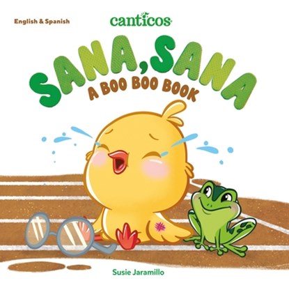 Canticos Sana, Sana: A Boo Boo Book, Susie Jaramillo - Gebonden - 9781954689084