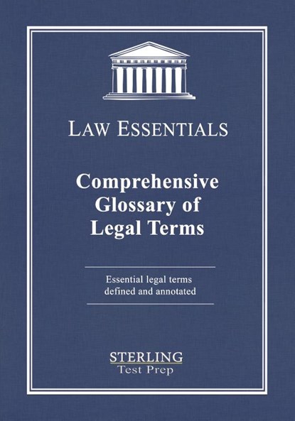 Comprehensive Glossary of Legal Terms, Law Essentials, Sterling Test Prep - Paperback - 9781954725188