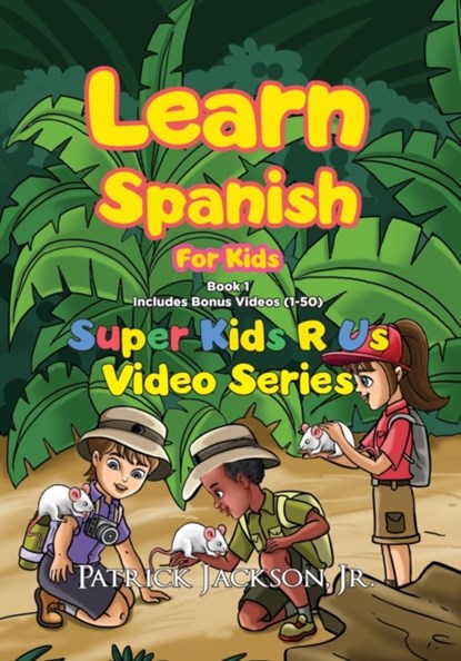 Learn Spanish For Kids (Book 1), Patrick Jackson - Paperback - 9781954726017