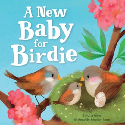 A New Baby for Birdie, Katja Reider - Gebonden - 9781954738522