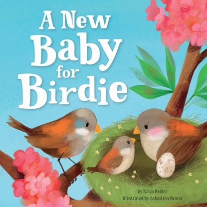A New Baby for Birdie, Katja Reider - Gebonden - 9781954738522