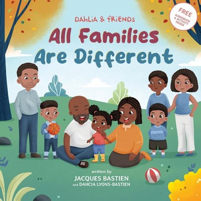 Dahlia & Friends, Jacques Bastien ; Dahcia Lyons-Bastien - Paperback - 9781954739031