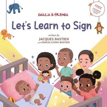Let's Learn to Sign, Jacques Bastien ; Dahcia Lyons-Bastien - Paperback - 9781954739154