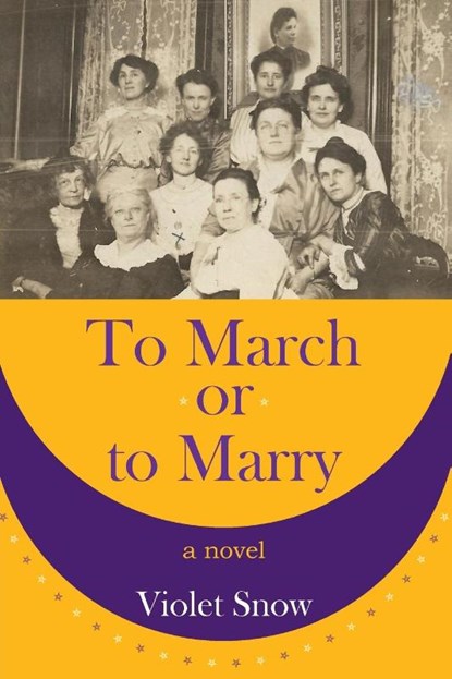 To March or to Marry, Violet Snow - Paperback - 9781954744233