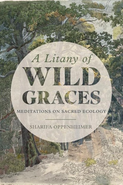 A Litany of Wild Graces, Sharifa Oppenheimer - Paperback - 9781954744622