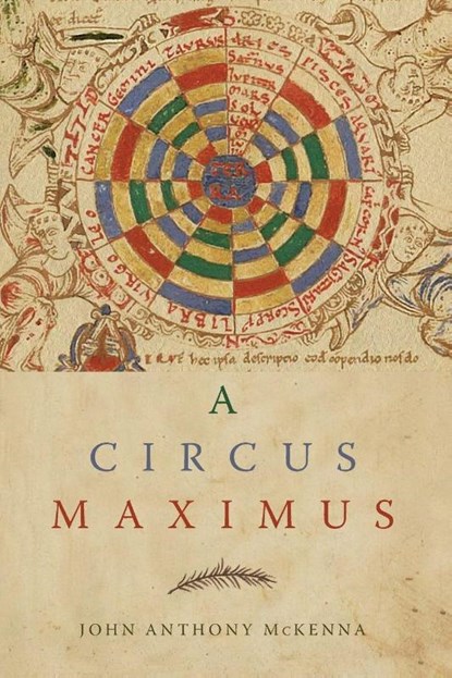 A Circus Maximus, John Anthony McKenna - Paperback - 9781954744912