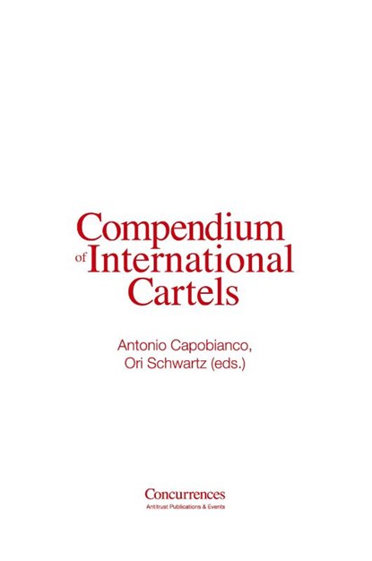 Compendium of International Cartels, Ori Schwartz ; Antonio Capobianco - Paperback - 9781954750500