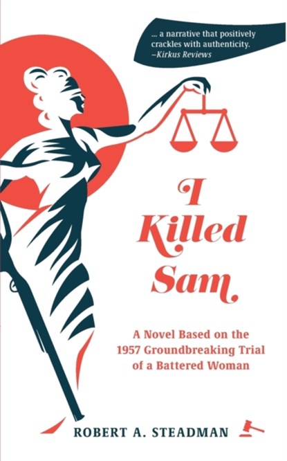 I Killed Sam, Robert A Steadman - Paperback - 9781954786523