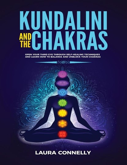 Kundalini and the Chakras, Laura Connelly - Paperback - 9781954797024