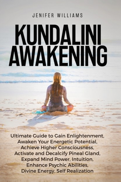 Kundalini Awakening, Jenifer Williams - Paperback - 9781954797284