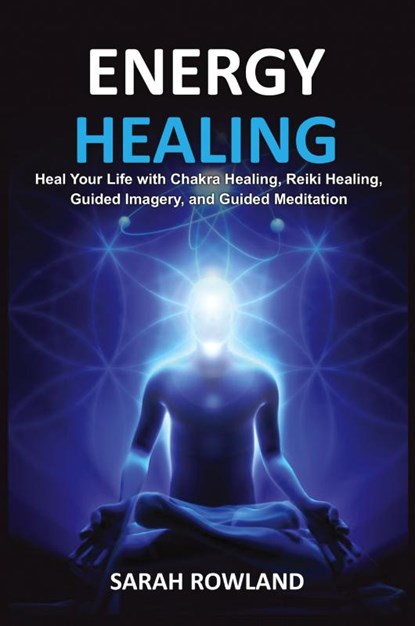 Energy Healing, Sarah Rowland - Paperback - 9781954797321