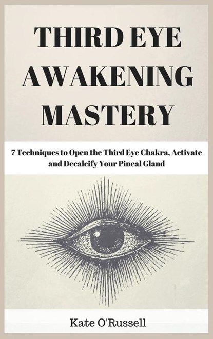 Third Eye Awakening Mastery, Kate O' Russell - Gebonden - 9781954797499