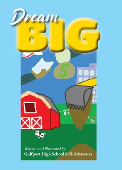 Dream Big, Gulfport High School Self-Advocates - Paperback - 9781954798304