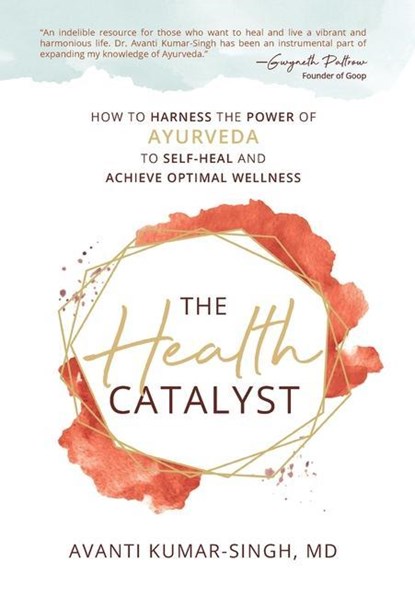 The Health Catalyst, Avanti Kumar-Singh - Gebonden - 9781954801424